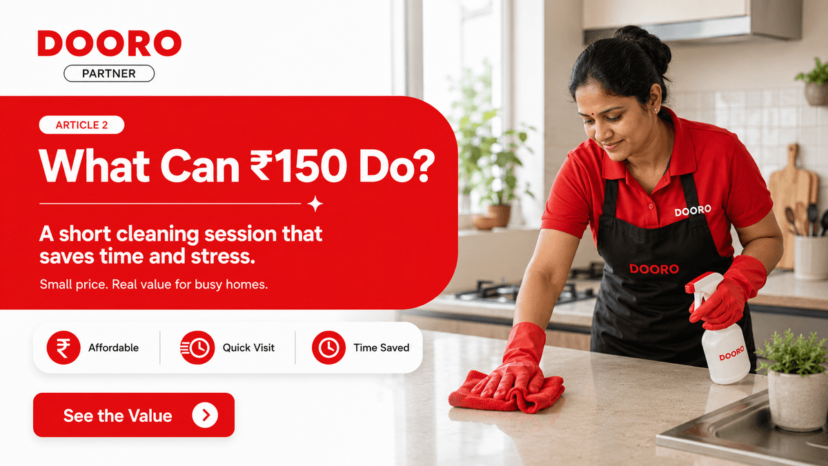 What Can a ₹150 Cleaning Session Really Do for Your Day?